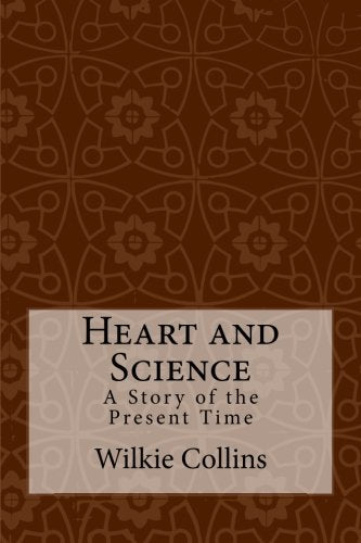 Heart and Science: A Story of the Present Time