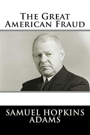 The Great American Fraud