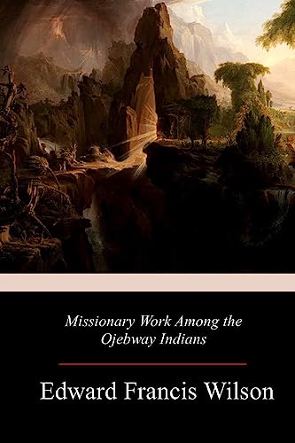 Missionary Work Among the Ojebway Indians cover