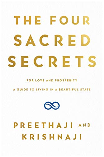 The Four Sacred Secrets: For Love and Prosperity, A Guide to Living in cover