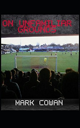 On Unfamiliar Grounds: A North-eastern football journey cover