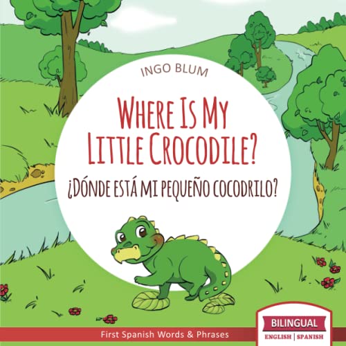 Where Is My Little Crocodile? - Donde esta mi pequeno cocodrilo?