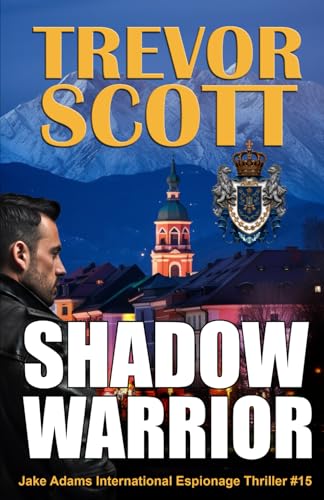 Shadow Warrior (A Jake Adams International Espionage Thriller) cover