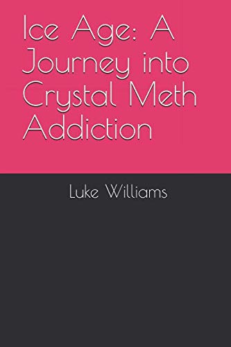 Ice Age: A Journey into Crystal Meth Addiction