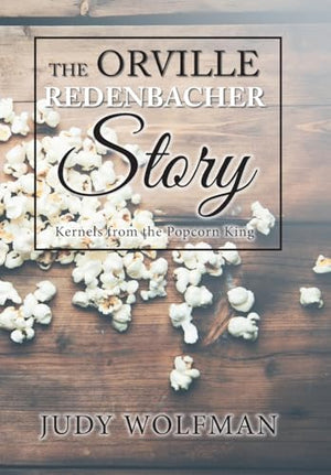 The Orville Redenbacher Story