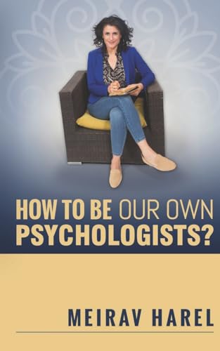 How to Be Our Own Psychologists?