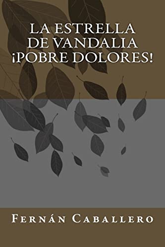 La estrella de Vandalia ¡Pobre Dolores! cover