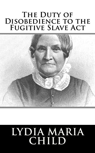The Duty of Disobedience to the Fugitive Slave ACT cover
