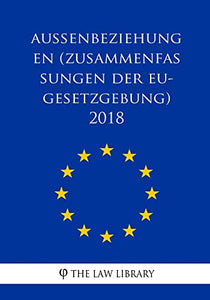 Außenbeziehungen (Zusammenfassungen der EU-Gesetzgebung) 2018 