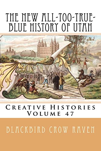 The New All-too-True-Blue History of Utah cover