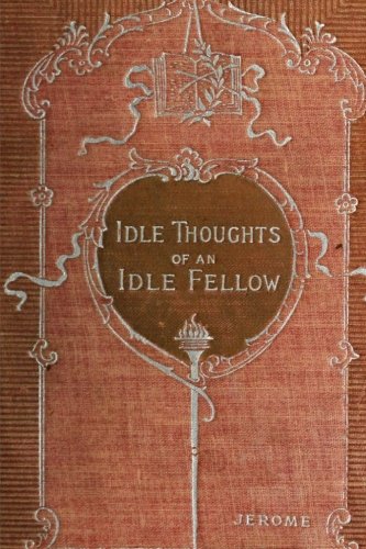 Idle Thoughts of an Idle Fellow