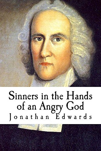 Sinners in the Hands of an Angry God
