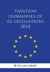 Taxation (Summaries of EU Legislation) 2018 