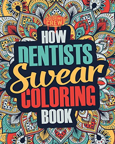 How Dentists Swear Coloring Book
