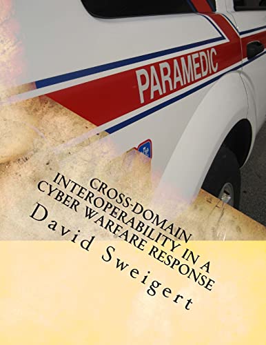 Cross-Domain Interoperability in a Cyber Warfare Response cover