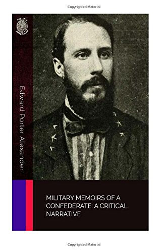 Military Memoirs of a Confederate: A Critical Narrative cover