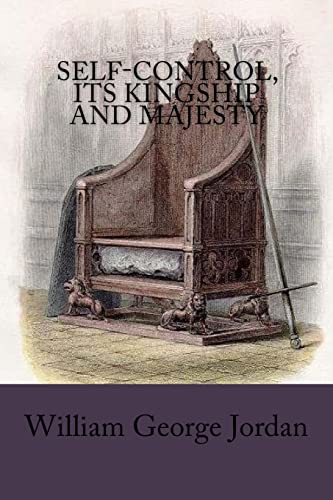 Self-Control, Its Kingship and Majesty cover