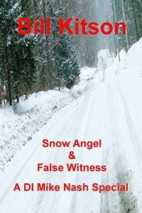 Snow Angel & False Witness 