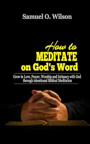 How to meditate on God's Word