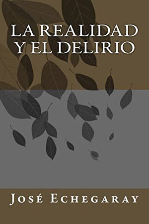 La realidad y el delirio