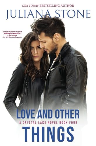 Love And Other Things (A Crystal Lake Novel Series)