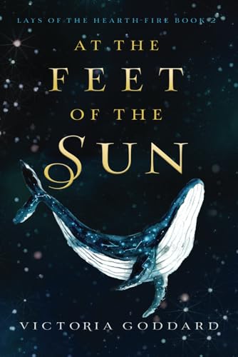 At the Feet of the Sun (Lays of the Hearth-Fire)