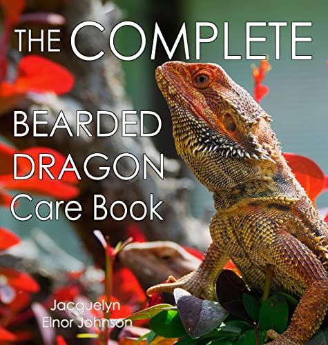 The Complete Bearded Dragon Care Book