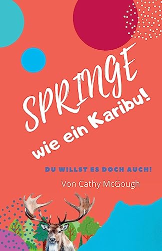 Springe Wie Ein Karibu! Buch 1 German Edition cover
