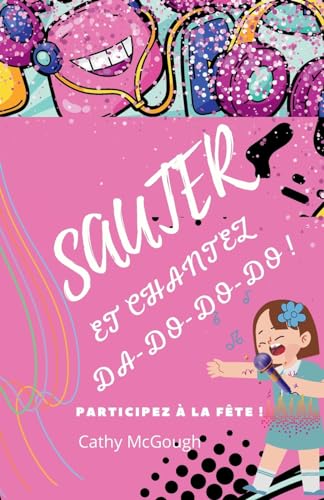 Sautez Et Chantez Da-Do-Do-Do! Livre 3 French Edition cover