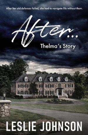 AFTER ... Thelma's Story