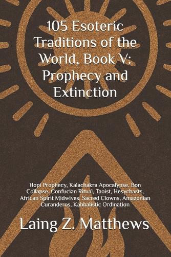 105 Esoteric Traditions of the World, Book V