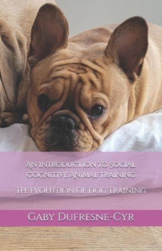 An Introduction to Social Cognitive Animal Training