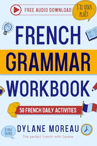 French Grammar Workbook - 50 French Grammar and Conjugation Activities for Daily Practices