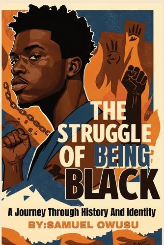The Struggles of Being Black