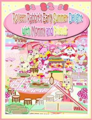 Rolleen Rabbit's Early Summer Delight with Mommy and Friends