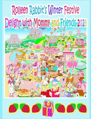 Rolleen Rabbit's Winter Festive Delight with Mommy and Friends 2023