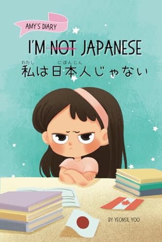 I'm Not Japanese: Amy's Diary [Bilingual Japanese & English]