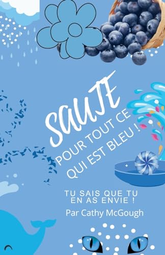 Saute Pour Tout CE Qui Est Bleu! Livre 7 French Edition cover