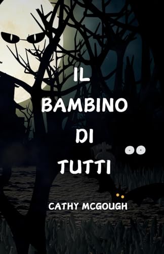 Il Bambino Di Tutti Italian Edition cover