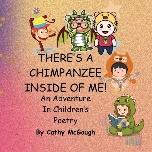 THERE'S A BOOKWORM INSIDE OF ME! BOOK 1! An Adventure In Children's Po cover