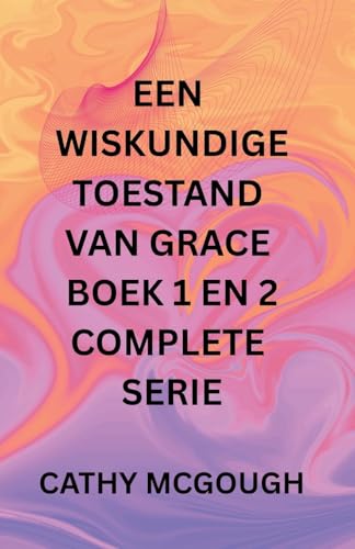 Een Wiskundige Toestand Van Grace Boek 1 En 2 Complete Serie Dutch Edi cover