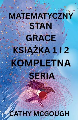 Matematyczny Stan Grace KsiĄŻka 1 I 2 Kompletna Seriam Polis cover