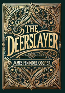 The Deerslayer (Collector's Edition) (Laminated Hardback with Jacket) 