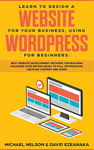 Learn to Design a Website for Your Business, Using WordPress for Beginners 