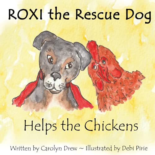 ROXI the Rescue Dog - Helps the Chickens