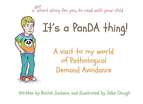 Its a PanDA thing - A visit to my world of Pathological Demand Avoidance