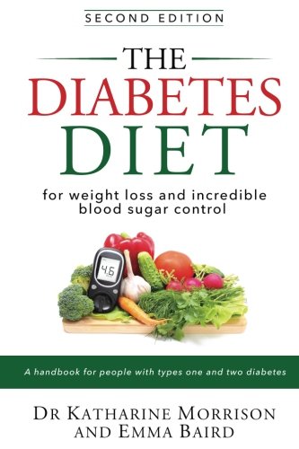 The Diabetes Diet for weight loss and incredible blood sugar control