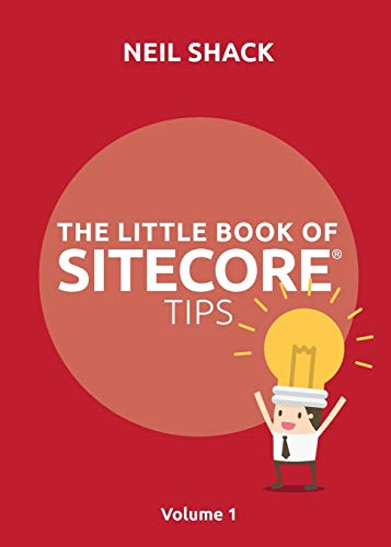 The Little Book of Sitecore Tips