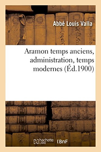 Aramon Temps Anciens, Administration, Temps Modernes