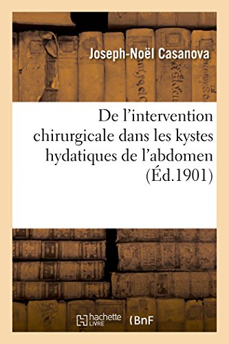 de l'Intervention Chirurgicale Dans Les Kystes Hydatiques de l'Abdomen
